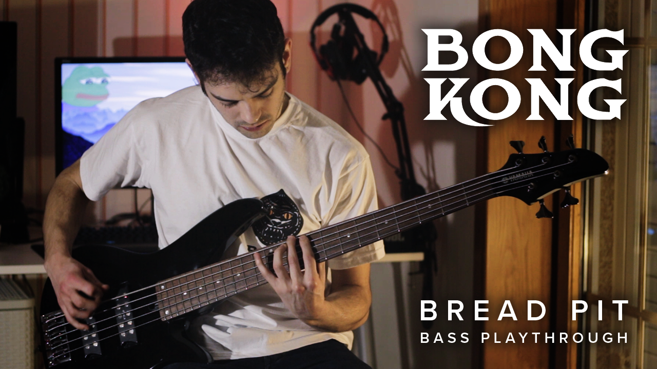 BONG KONG // Bread Pit // Bass Playthrough